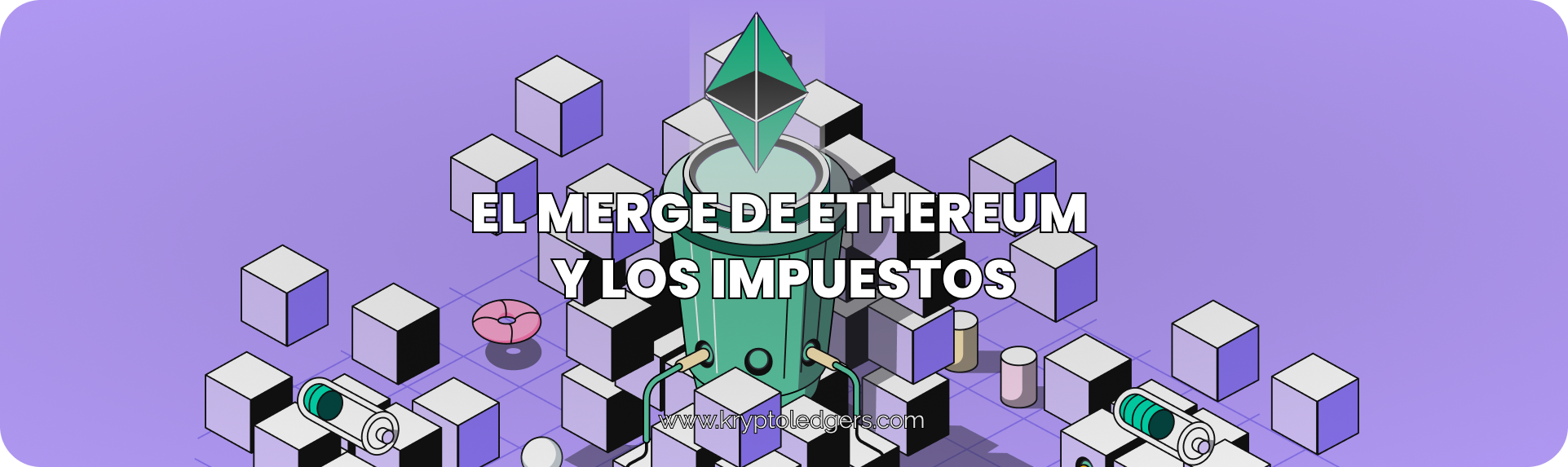 El Merge de Ethereum y los impuestos