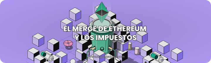 El Merge de Ethereum y los impuestos
